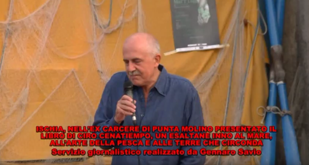 IL LIBRO DI CIRO CENATIEMPO PRESENTATO NELL'EX CARCERE DI ISCHIA